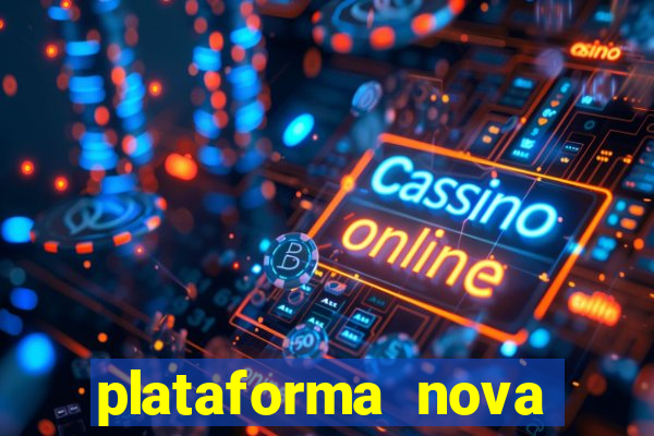 plataforma nova lançada hoje